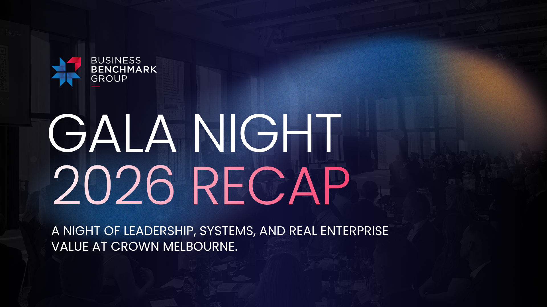 Business Benchmark Group Gala Night 2026: A Night of Leadership, Systems, and Real Enterprise Value at Crown Melbourne
