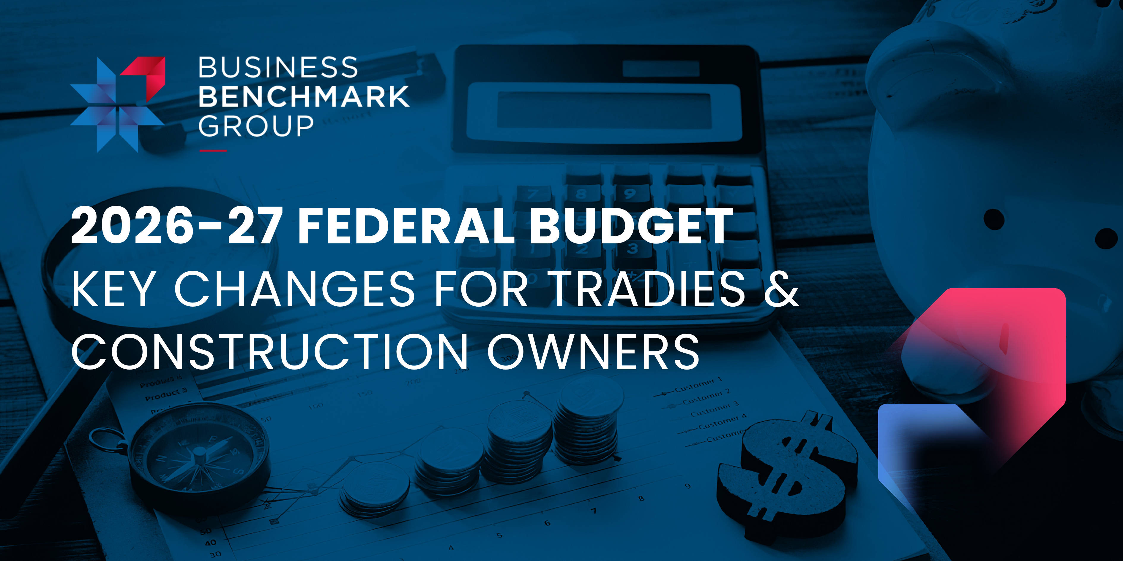 2026-27 Federal Budget: Key Changes for Tradies & Construction Owners