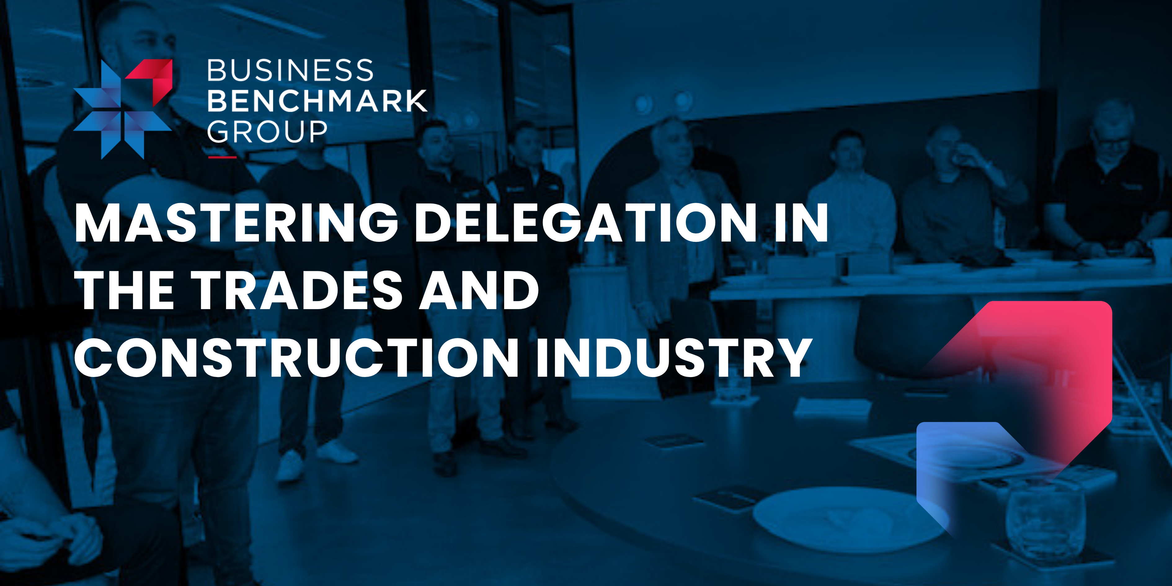 Mastering Delegation in The Trades and Construction Industry