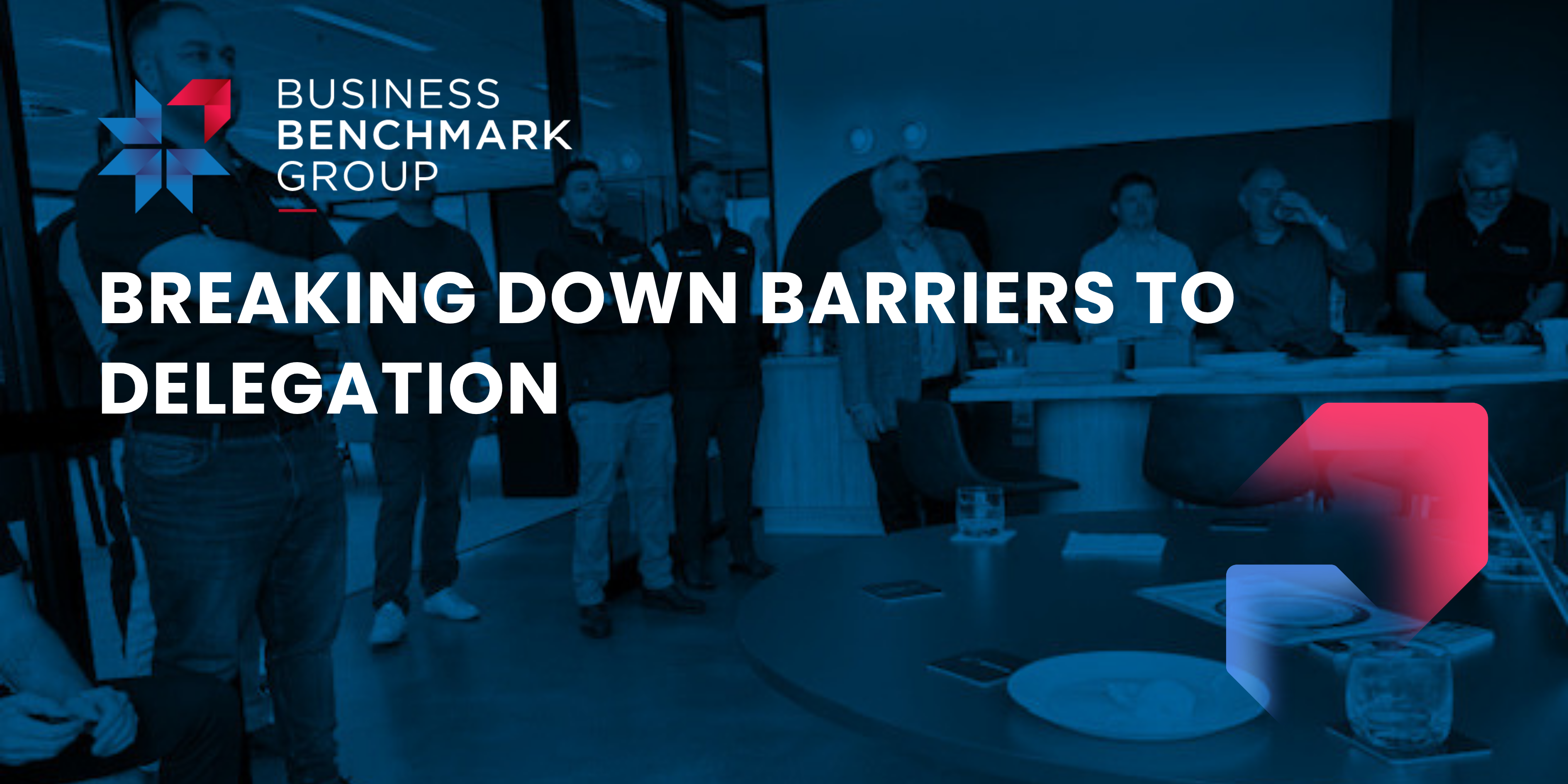Breaking Down Barriers to Delegation