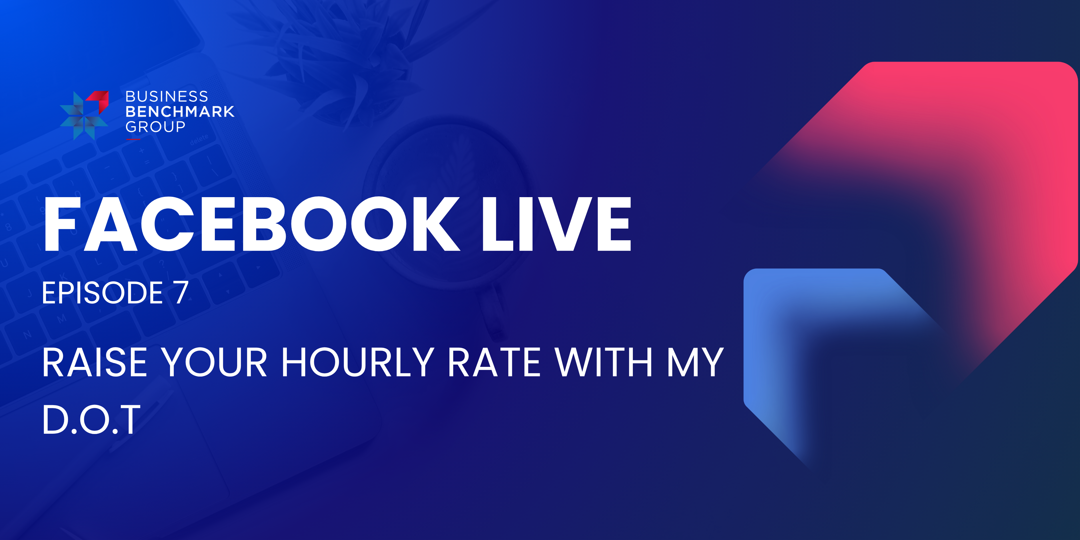 Facebook Live Episode 7 Raise Your Hourly Rate With My D.O.T