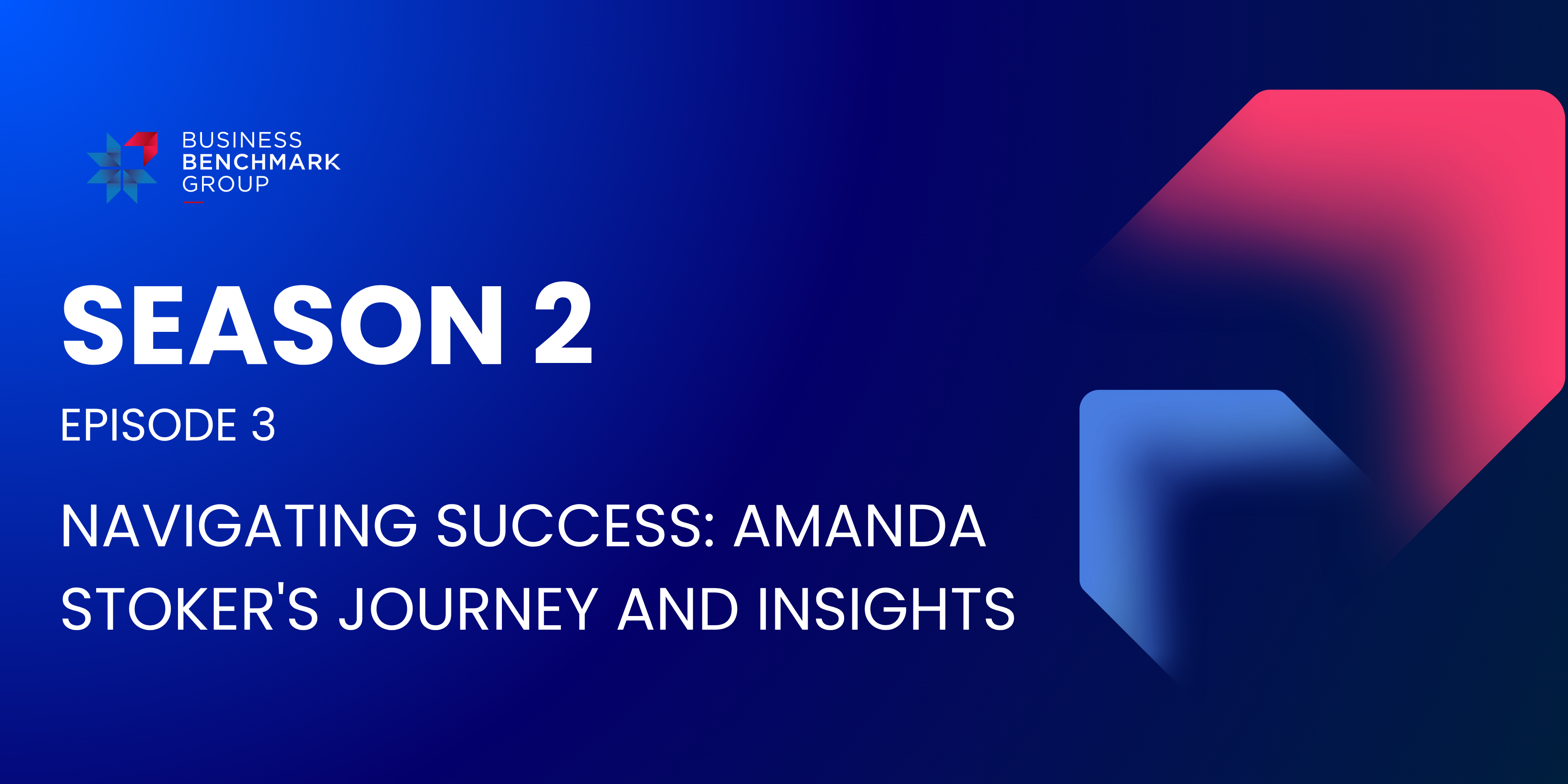 SEASON 2 Episode 3 Navigating Success: Amanda Stoker's Journey and Insights