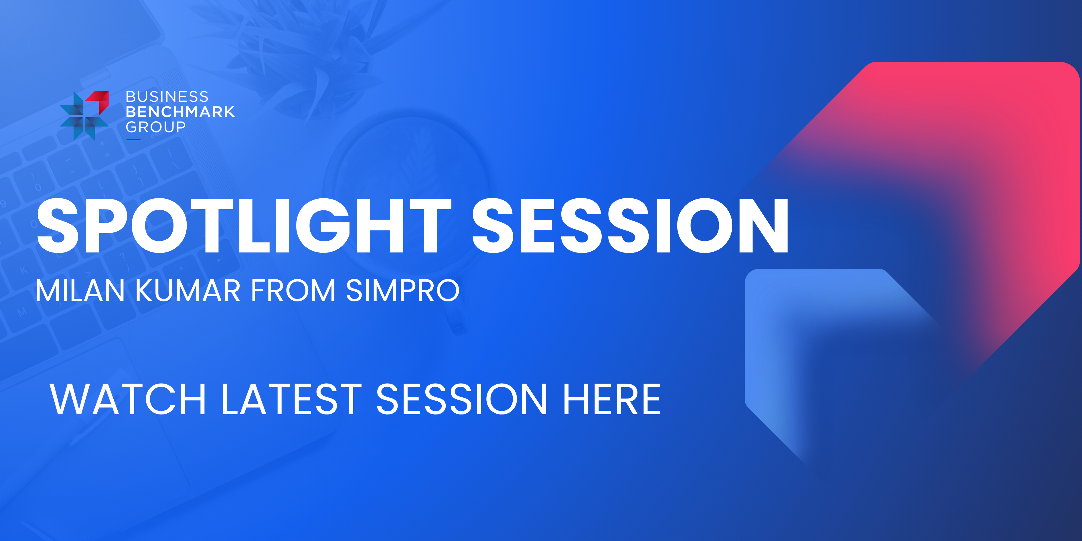 Spotlight Session - Milan Kumar Simpro